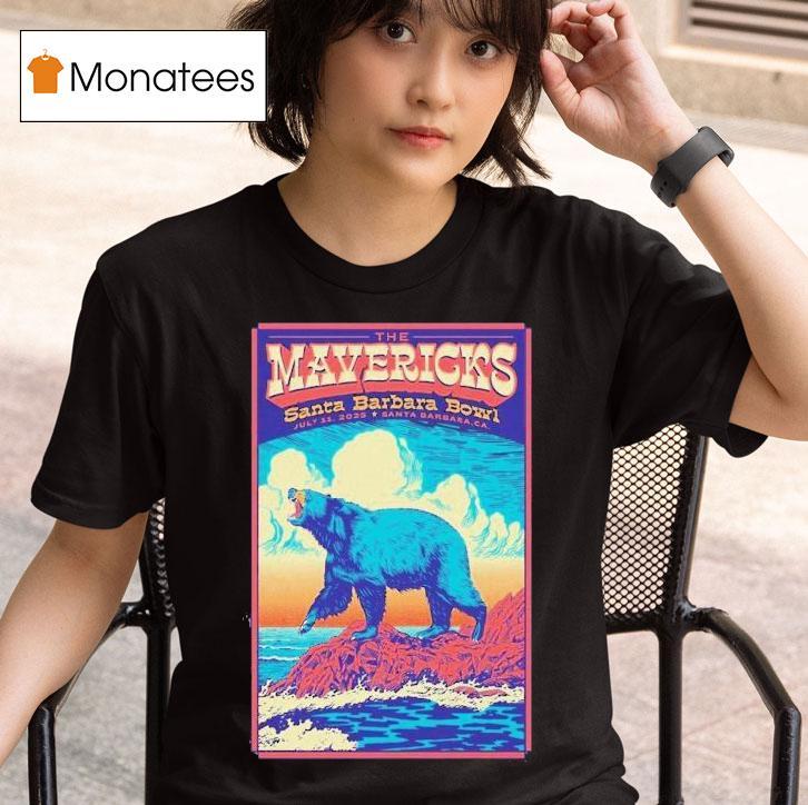 The Mavericks Show At Santa Barbara Bowl Santa Barbara July Th Bear T Shirt