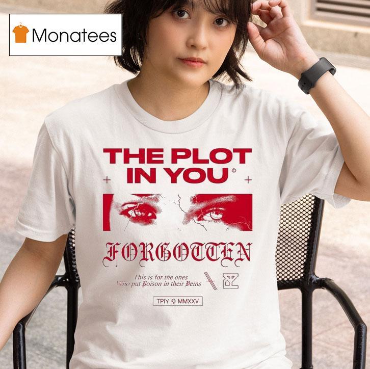 The Plot In You This Is For The Ones Who Put Poison In Their Veins Eyes T Shirt