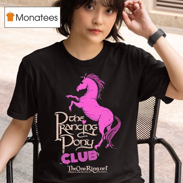 The Prancing Pony Club Horse T Shirt