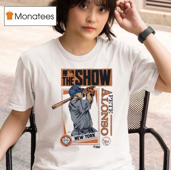 The Show New York Mets Pete Alonso T Shirt