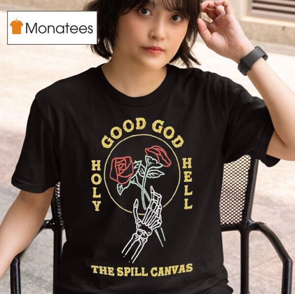 The Spill Canvas Holy Hell Good God Skeleton Hand T Shirt