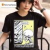 The World Is A Beautiful Place And I Am No Longer Afraid To Die Dreams Of Being Dust Skeletal Reflection T Shirt