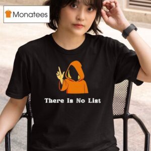 There Is No List Epstein Files T Shirt