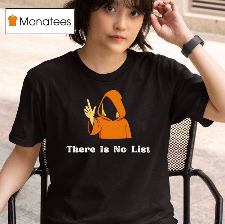 There Is No List Epstein Files T Shirt