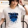 Thig Ar Latha Pain T Shirt