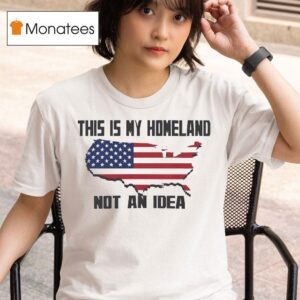 This Is My Homeland Not An Idea United State Map T Shirt