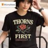 Thorns First No Sad Days T Shirt