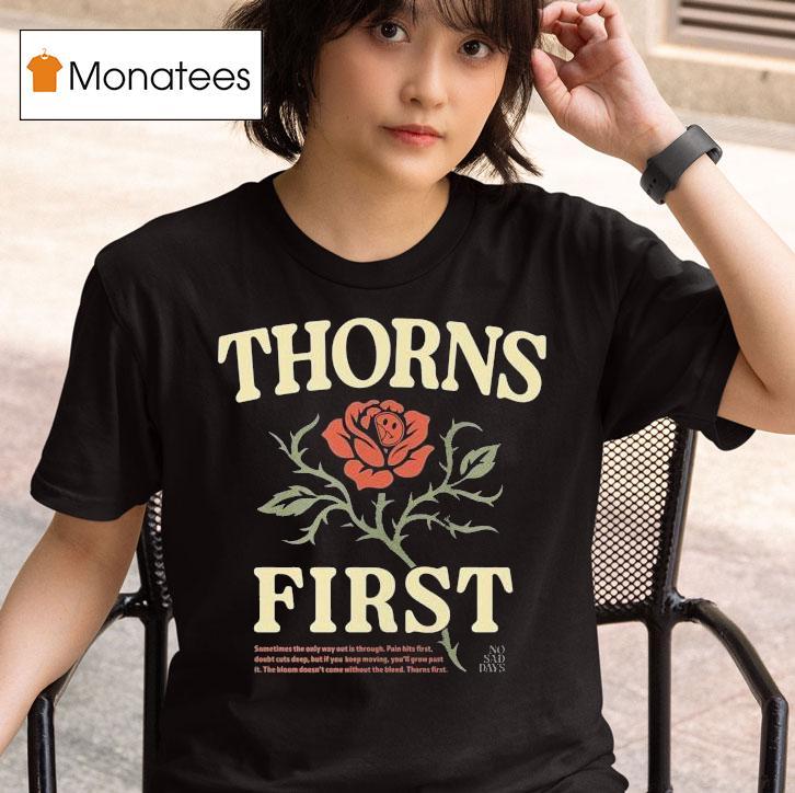 Thorns First No Sad Days T Shirt