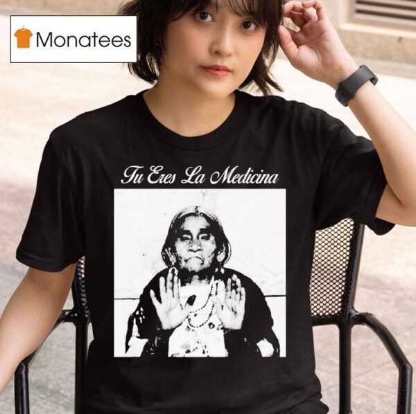 Top Tu Eres La Medicina T Shirt
