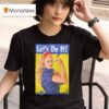 Trish Stratus Let S Do I T Shirt