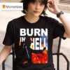 Trump Burn In Hell Pedo T Shirt
