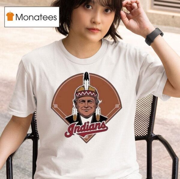 Trump Chief Wahoo Indians T Shirt