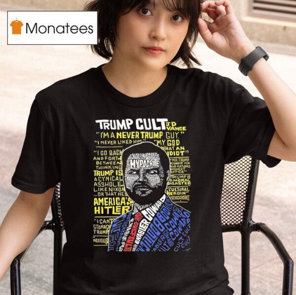 Trump Cult Jd Vance Hypocrite T Shirt