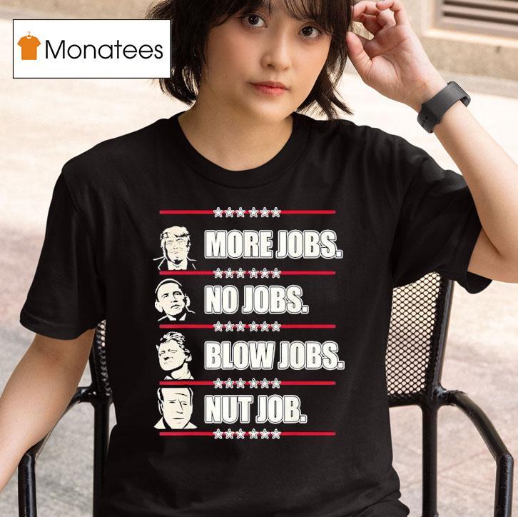 Trump More Jobs Obama No Jobs T Shirt