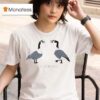 Two Gooses Honkers T Shirt