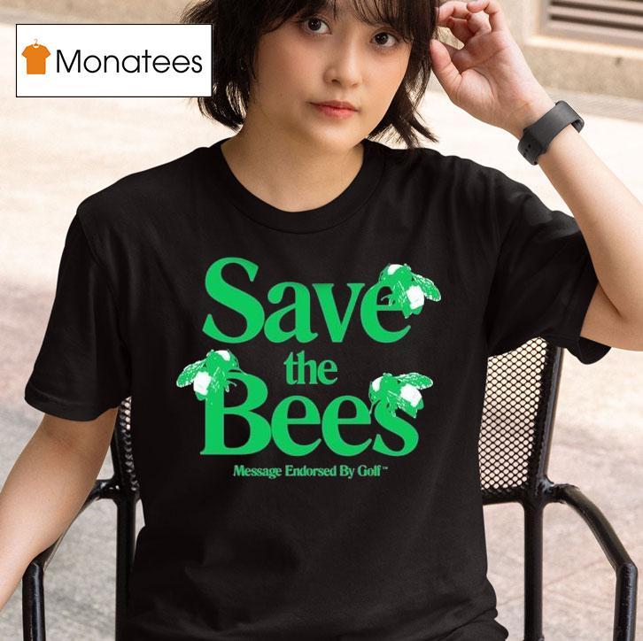 Tyler The Creator Save The Bees Message Endorsed By Golf T Shirt