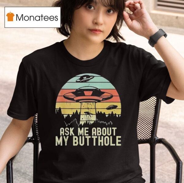 Ufo Ask Me About My But Thole Vintage T Shirt