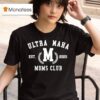 Ultra Maha Moms Club Est T Shirt