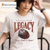Unfinished Legacy Fearless Pursuit Of Passion Champions Ring T Shirt