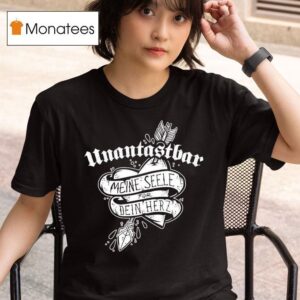 Untouchable My Soul For Your Hear T Shirt