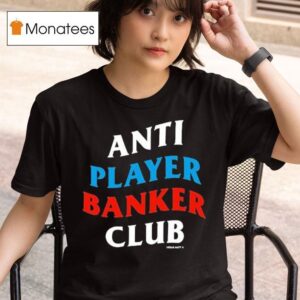 Vegas Matt Anti Player Banker Club T Shirt