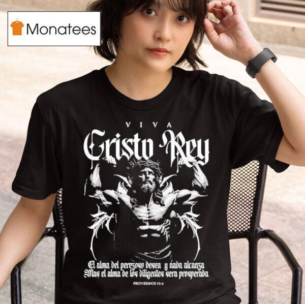 Viva Cristo Rey Long Live Christ The King T Shirt