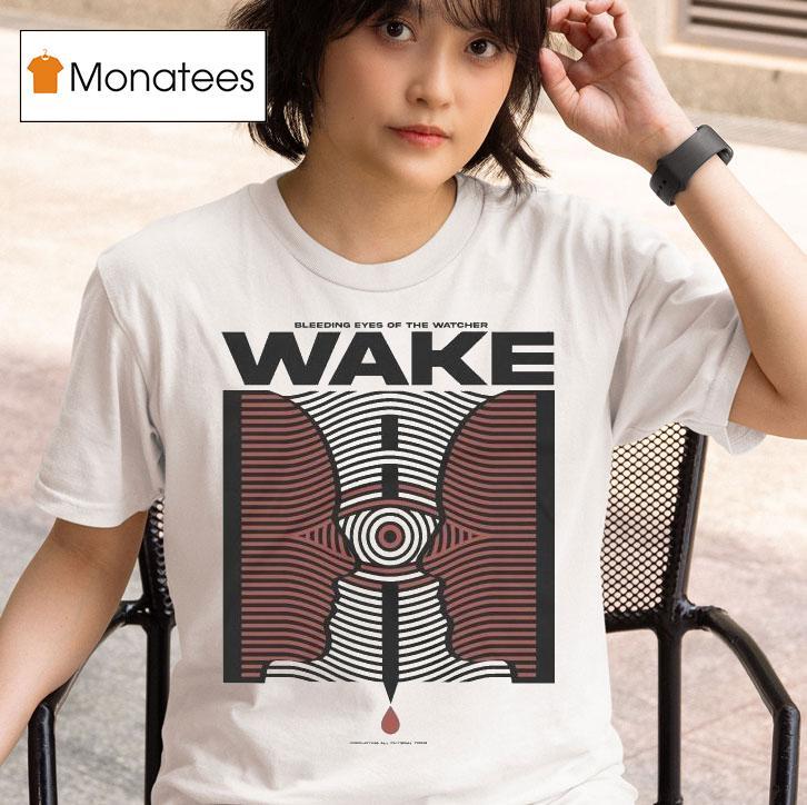 Wake Bleeding Eye Of The Watcher T Shirt
