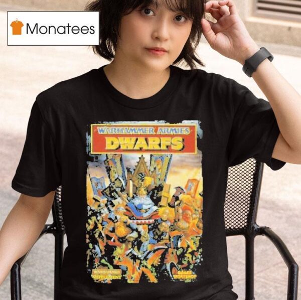 Warhammer Fantasy Battle Th Warhammer Armies Dwarfs T Shirt