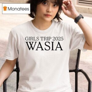 Wasia Girls Trip T Shirt