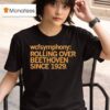 Wcf Symphony Rolling Over Beethoven Since T Shirt