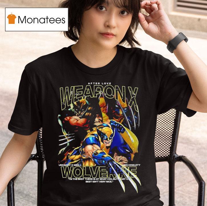 Weapon X Wolverine Logan After Love T Shirt
