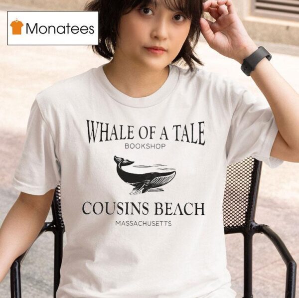 Whale Of A Tale Bookshop Cousins Beach Massachusetts T Shirt