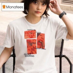 Where S My Fucking Nage Dream Olivia Rodrigo T Shirt