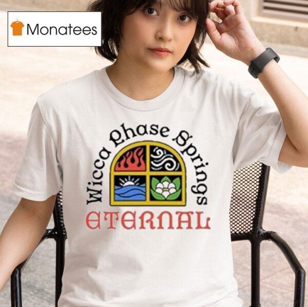 Wicca Phase Springs Eternal Elements T Shirt