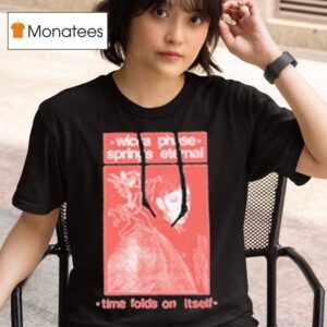 Wicca Phase Springs Eternal Time Folds On Itself T Shirt