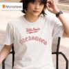 Willie Norris Pleasures T Shirt