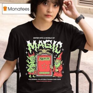 Wizard Of Barge Enter Into A World Of Magic Magic The Gathering Trading Card Game T Shirt