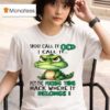 You Call It Ocd I Call It Put The Fucking Thing Back Where It Belongs Crocodile Gator T Shirt