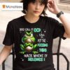 You Call It Ocd I Call It Put The Fucking Thing Back Where It Belongs Frog T Shirt