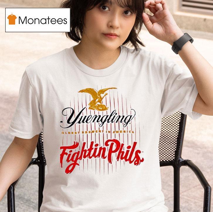 Yuengling Oldest Brewery In America Fightin Phils T Shirt