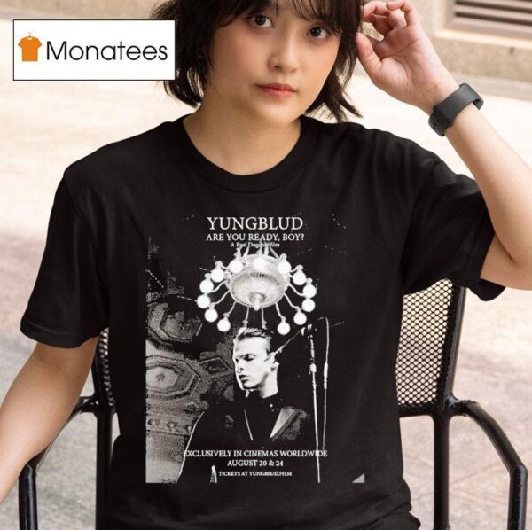 Yungblud Are You Ready Boy A Paul Dugdale Film Exclusive In Cinemas On August And T Shirt