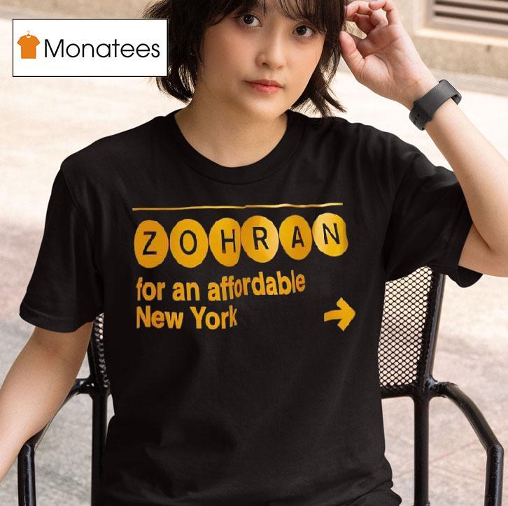 Zohran For An Affordable New York T Shirt