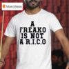 A Freako Is Not A Rico New T Shirt