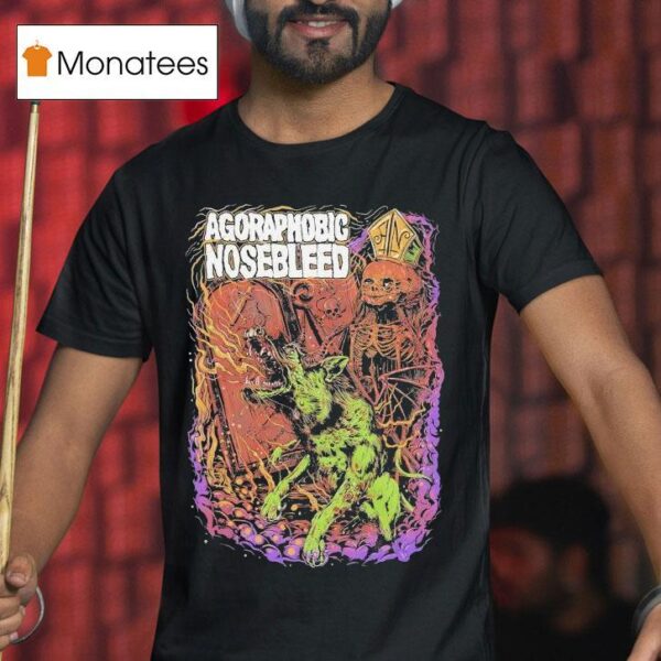 Agoraphobic Nosebleed Dog T Shirt