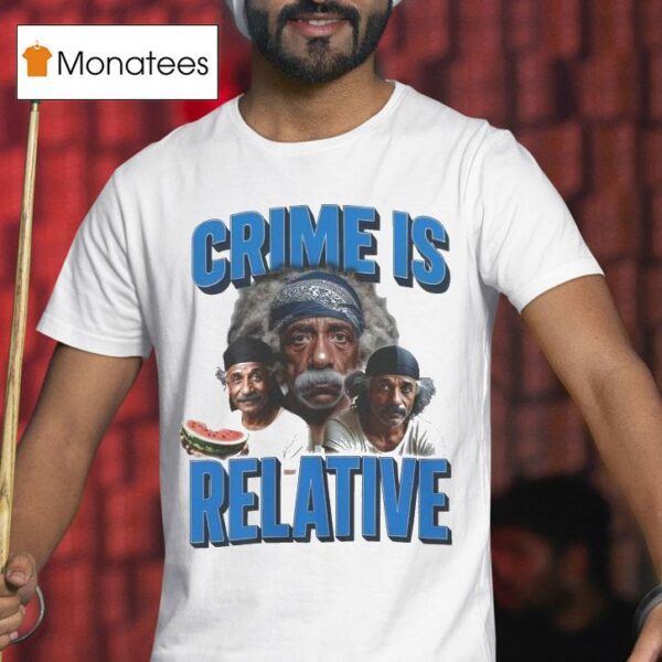 Albert Einstein Crime Is Relative Watermelon T Shirt