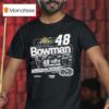 Alex Bowman Ally Darlington Nascar Hendrick Motorsports T Shirt