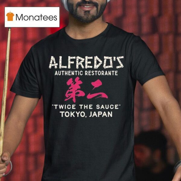 Alfredo S Authentic Restorante Twice The Sauce Tokyo Japan Bamboo T Shirt
