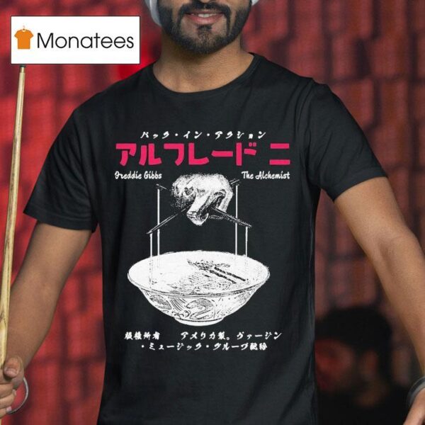 Alfredo S Tokyo Freddie Gibbs The Alchemist Ramen T Shirt