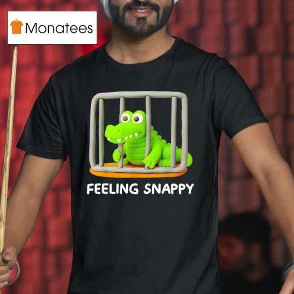 Alligator Feeling Snappy T Shirt