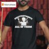 Ann Richards Governor Disappointments All Of Them T Shirt